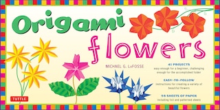 Origami Flowers Kit: Fold Lovely Daises, Lilies, Lotus Flowers and More!: Kit with 2 Origami Books, 41 Projects and 98 Origami Papers