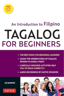 Tagalog For Beginners: An Introduction To Filipino, The National Language Of The Philippines (online Audio Included)