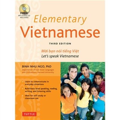 Elementary Vietnamese: Moi Ban Noi Tieng Viet. Let's Speak Vietnamese. (mp3 Audio Cd Included)