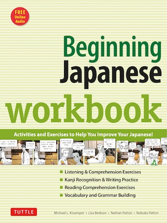 Beginning Japanese Workbook: Revised Edition: Practice Conversational Japanese, Grammar, Kanji & Kana (Online Audio for Listening Practice)