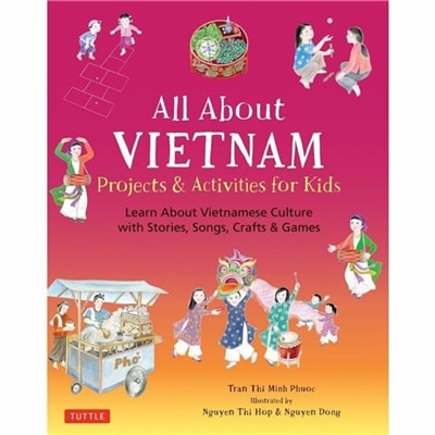 Front cover_All About Vietnam: Projects & Activities for Kids