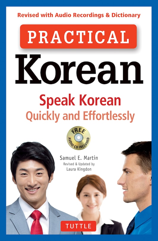 Practical Korean: Speak Korean Quickly And Effortlessly (revised With Audio Recordings & Dictionary)