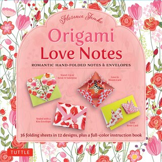 Origami Love Notes Kit: Romantic Hand-Folded Notes & Envelopes: Kit with Origami Book, 12 Original Projects and 36 Origami Papers