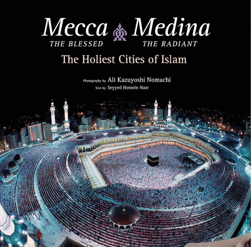 Front cover_Mecca The Blessed, Medina The Radiant