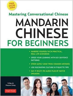 Chinese for Beginners: Learning Conversational Chinese (Fully Romanized and Free Online Audio)