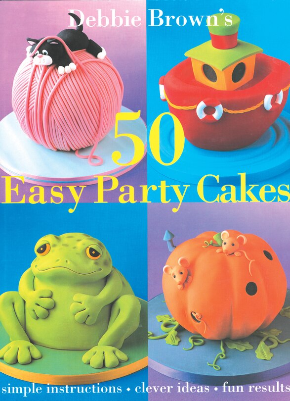 Front cover_50 Easy Party Cakes