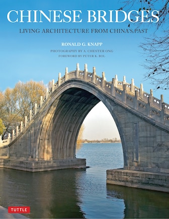 Chinese Bridges: Living Architecture From China's Past