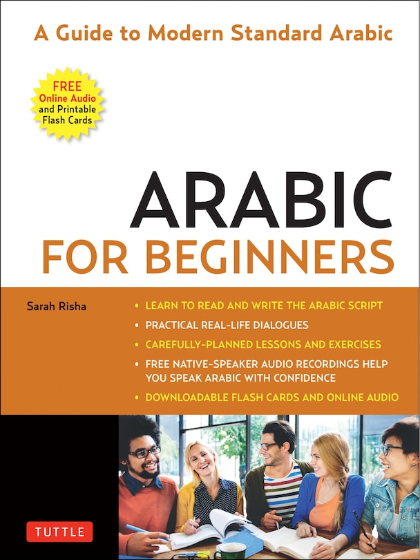 Arabic for Beginners: A Guide to Modern Standard Arabic (Free Online Audio and Printable Flash Cards)