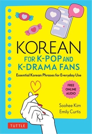 Korean for K-Pop and K-Drama Fans: Essential Korean Phrases for Everyday Use