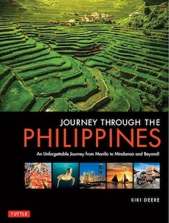 Journey Through The Philippines: An Unforgettable Journey From Manila To Mindanao And Beyond!