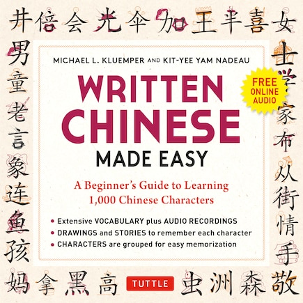 Written Chinese Made Easy: A Beginner's Guide to Learning 1,000 Chinese Characters (Online Audio)