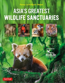 Front cover_Asia's Greatest Wildlife Sanctuaries