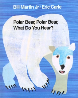 Front cover_Polar Bear, Polar Bear, What Do You Hear?
