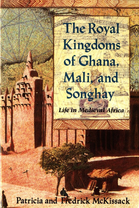 Couverture_The Royal Kingdoms of Ghana, Mali, and Songhay