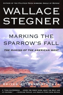 Marking the Sparrow's Fall: The Making of the American West