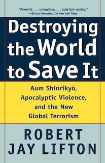 Front cover_Destroying The World To Save It