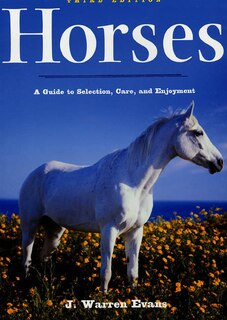 Front cover_Horses: A Guide to Selection, Care, and Enjoyment