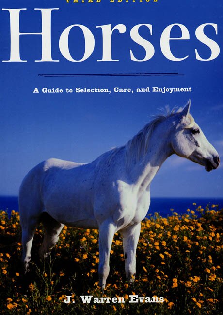 Front cover_Horses: A Guide to Selection, Care, and Enjoyment