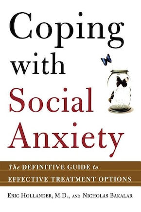 Coping With Social Anxiety: The Definitive Guide To Effective Treatment Options