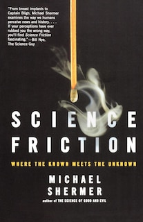 Science Friction: Where The Known Meets The Unknown