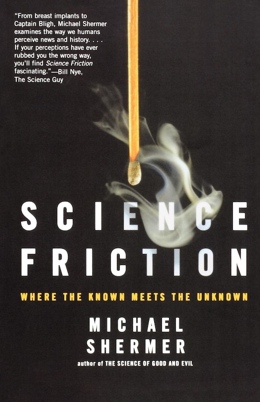 Science Friction: Where The Known Meets The Unknown