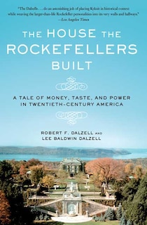 Couverture_The House the Rockefellers Built