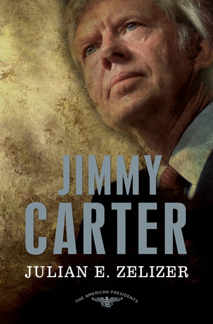 Jimmy Carter: The American Presidents Series: The 39th President, 1977-1981