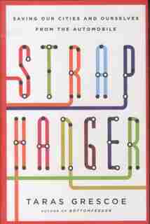 Straphanger by Taras Grescoe
