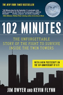 102 Minutes: The Unforgettable Story of the Fight to Survive Inside the Twin Towers