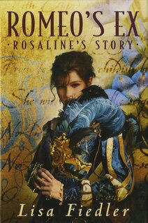 Romeo's Ex: Rosalind's Story