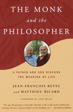 The Monk And The Philosopher: A Father And Son Discuss The Meaning Of Life