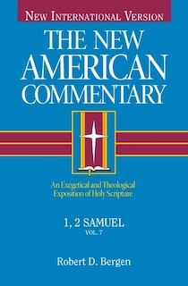 1, 2 Samuel: An Exegetical and Theological Exposition of Holy Scripture Volume 7