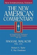 Haggai, Malachi: An Exegetical and Theological Exposition of Holy Scripture Volume 21