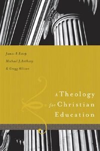 Front cover_A THEOLOGY FOR CHRISTIAN EDUCATION