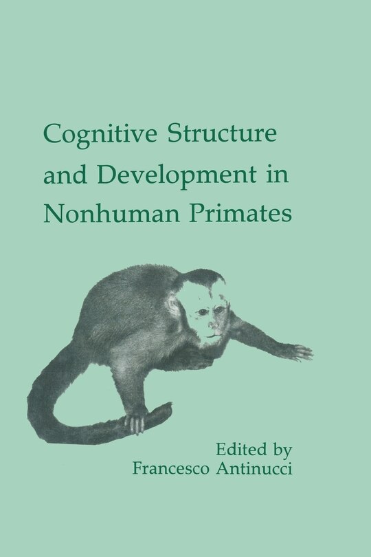 Couverture_Cognitive Structures And Development In Nonhuman Primates