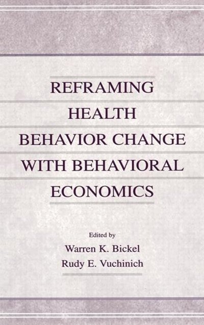 Couverture_Reframing Health Behavior Change With Behavioral Economics
