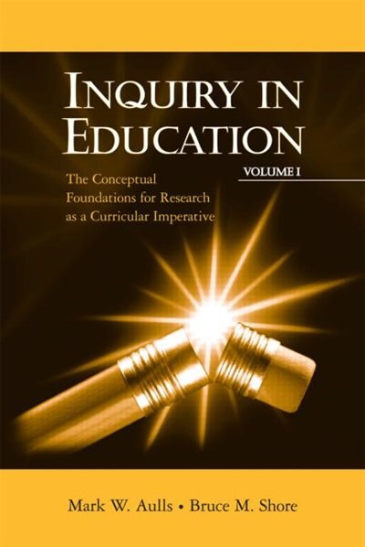 Front cover_Inquiry in Education, Volume I