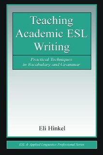 Front cover_Teaching Academic ESL Writing