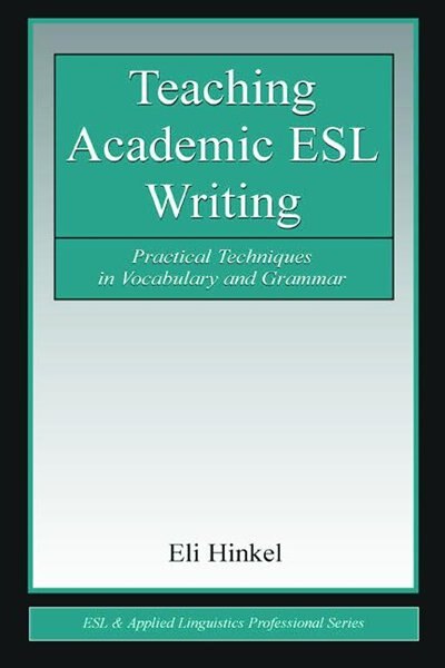 Front cover_Teaching Academic ESL Writing