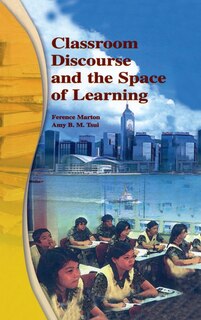Front cover_Classroom Discourse And The Space Of Learning