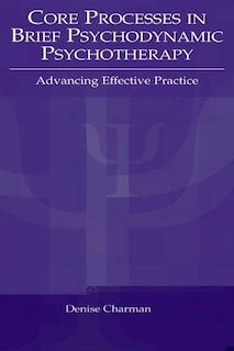 Front cover_Core Processes in Brief Psychodynamic Psychotherapy
