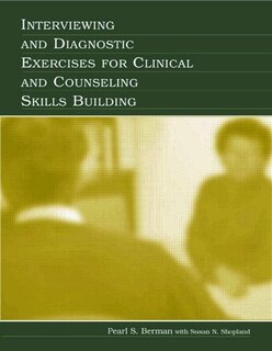 Couverture_Interviewing and Diagnostic Exercises for Clinical and Counseling Skills Building