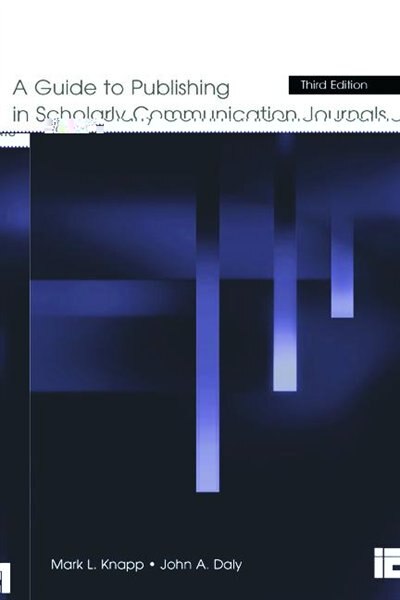 Front cover_A Guide To Publishing In Scholarly Communication Journals