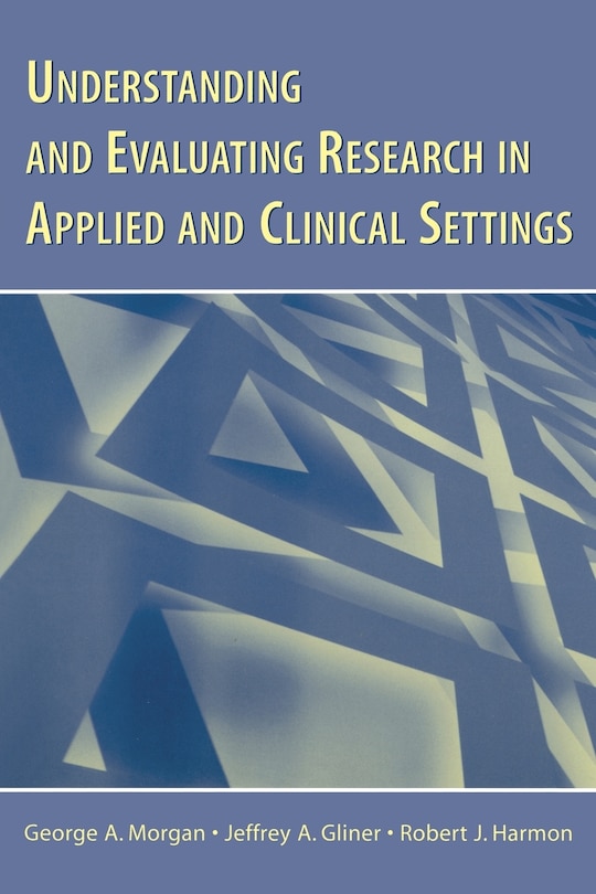 Couverture_Understanding and Evaluating Research in Applied and Clinical Settings