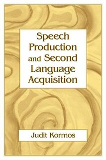 Front cover_Speech Production and Second Language Acquisition