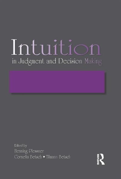 Front cover_Intuition in Judgment and Decision Making