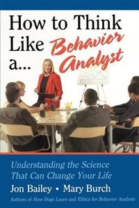 Front cover_How to Think Like a Behavior Analyst