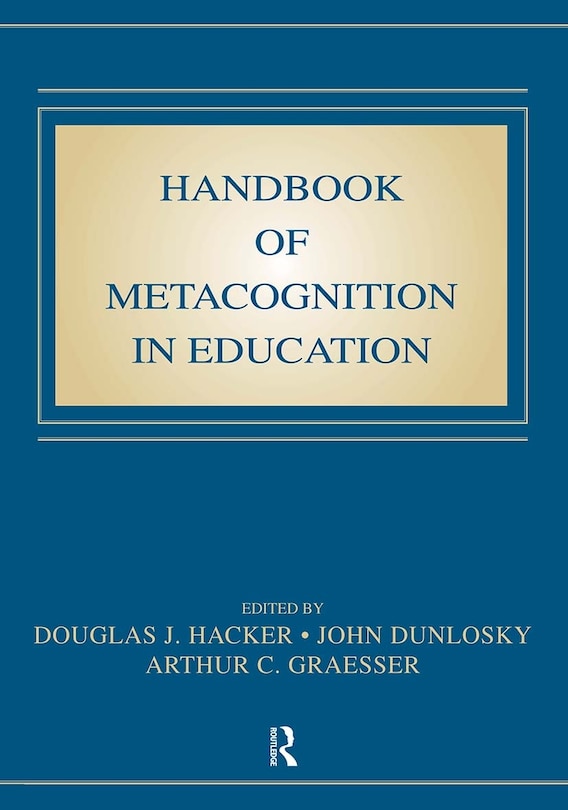 Front cover_Handbook Of Metacognition In Education