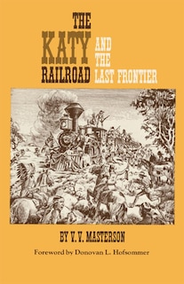 Front cover_The Katy Railroad And The Last Frontier