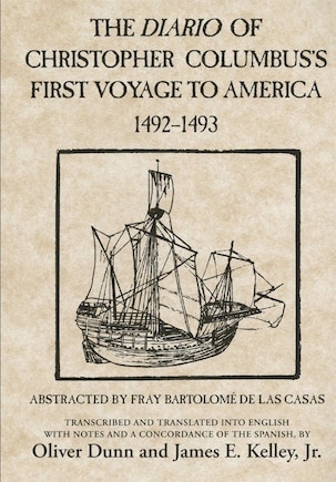 The Diario Of Christopher Columbus's First Voyage To America, 1492-1493